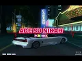 Download Lagu ADE SU NIKAH (Kaka Gaya Lambat) PCM RMX_2023
