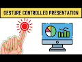 Hand Gesture Controlled Presentation OpenCV Python