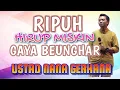 Download Lagu RIPUH, HIRUP MISKIN GAYA BEUNGHAR   CERAMAH USTAD NANA GERHANA TERBARU