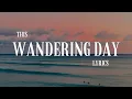 Download Lagu This Wandering Day (LYRICS)