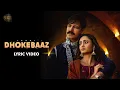 Download Lagu Dhokebaaz (Lyric Video) Vivek Anand Oberoi, Tridha Choudhury | Jaani | Afsana Khan | VYRL Originals