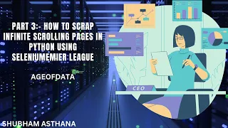 PART 3 - How To Scrap Infinite Scrolling Pages In Python Using Selenium