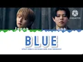 BE:FIRST (Junon & Leo) | Blue | Romanized Lyrics | 色分けされたローマ字の歌詞