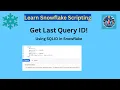 How to Retrieve the Last Query ID in Snowflake Using SQLID