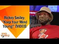 Rickey Smiley Keep Your Mind Young