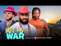 Download Lagu NOT MY WAR - 2025 NIGERIAN MOVIE - STARRING: YUL EDOCHIE, SHARON IFEDI \u0026 MALEEK MILTON