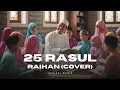 Raihan - 25 Rasul (Cover) feat. Seruling