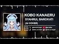 Download Lagu KOBO KANAERU - SYAHRUL BAROKATI || (AI Cover Experiment)