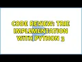 Code Review Trie implementation with Python 3 2 Solutions