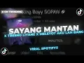 Download Lagu SAYANG MANTAN X TRESNO LIYANE X MELEYOT AKU LAH BANG VIRAL SPOTIFY 2025 - King Boyy SOPAN