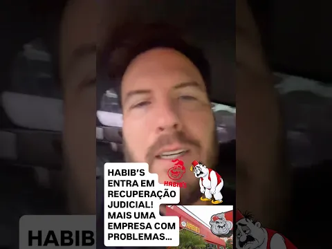 CRISE ATINGIU O HABIB’S? MAIS UMA RECUPERAÇÃO JUDICIAL