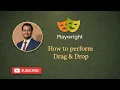 Playwright Drag and Drop Tutorial in JavaScript Step by Step