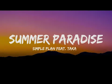 Download MP3 Simple Plan - SUMMER PARADISE feat. Taka (Lyrics)