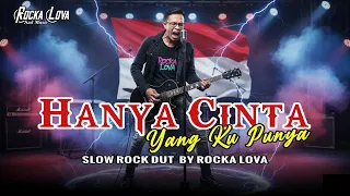 hanya cinta yang kupunya manis manja slow rock dangdut paling galau u0026 merinding by rocka lova
