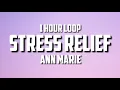 Ann Marie - Stress Relief (With G Herbo) (1 HOUR LOOP)