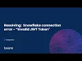 Resolving Snowflake connection error - Invalid JWT Token