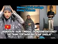 Lagu MOMEN LUAR BIASA KINOY VIETNAM DI INDONESIA SAMPAI BELAJAR SHOLAT SAMA CEPSANUD
