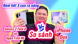 iPhone Duo vs Galaxy Z Fold 8 vs Oppo Find N5 (chưa so camera, pin)
