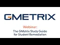 GMetrix Study Guide for Student Rememdiation