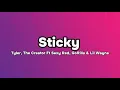 Download Lagu Tyler, The Creator - Sticky (Lyrics) Ft Sexy Red, GoRilla \u0026 Lil Wayne