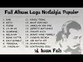 Download Lagu FULL ALBUM IWAN FALS LAGU NOSTALGIA POPULER | NAK | KOTA | AMBULANCE ZIG ZAG | BUNG HATTA
