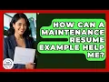 How Can A Maintenance Resume Example Help Me - Job Success Network