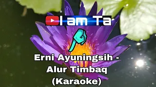 Download Erni Ayuningsih  - Alur Timbaq (Karaoke) MP3