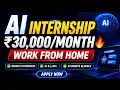AI Internship Work From Home 30 Stipend Complete details