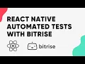 React Native automated tests with Bitrise workshop