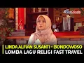 Download Lagu LINDA ALFIAN SUSANTI - BONDOWOSO JAWA TIMUR | LOMBA LAGU RELIGI OLEH FAST TRAVEL | RAMADHAN 1442 H