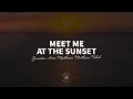 Braaten, Aron Matthews, Matthias Nebel - Meet Me At The Sunset (Lyrics)