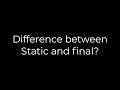 Java Difference between Static and final 5solution