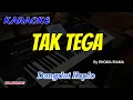 Lagu TAK TEGA - RHOMA IRAMA - KARAOKE DANGDUT KOPLO