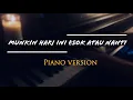 Download Lagu Anneth - Mungkin Hari Ini Esok Atau Nanti (Piano Cover)
