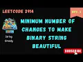 Minimum Number of Changes to Make Binary String Beautiful Leetcode 2914 Greedy Approach Codefod