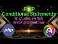 PHP Module 3 Part 4 Conditional Statements if if else switch break continue