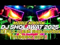 Download Lagu DJ FULL ALBUM - SHOLAWAT TERBARU 2025 FULL BASS NROTOK - SHOLAWATAN TRENDING 2025‼️