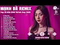 Download Lagu Mạnh Bà Remix ♫ BXH Nhạc Trẻ Remix Hay Nhất ♫ Top 15 Bản EDM TikTok Hot Trend 2025
