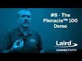 Episode 8 Getting Started with the Pinnacle 100 Demo