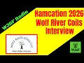 Hamcation 2026 Wolf River Coils Interview