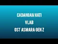 Download Lagu Cadangan Hati (lirik) - Ost Asmara Gen Z 