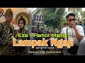 Lagu FAMOR MANIA - EZA PRATAMA || LAMPAK NGAJI || BUNCALANG SUKARARA LOTENG