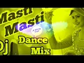 Download Lagu Masti Masti Dj Hard Bass Remix (मस्ती मस्ती डीजे रीमिक्स)
