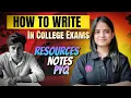 How to Write in college Exams Answer Writing Tips Notes Last 5 days Strategy Score 9 Cgpa pass