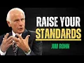 How To Raise Your Standards Jim Rohn Motivation