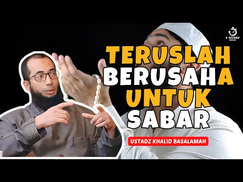 Download MP3 TERUSLAH BERUSAHA UNTUK SABAR - UST. KHALID BASALAMAH