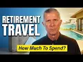 How Much Should You Spend On Travel In Retirement It Depends On Your Portfolio Size 1m to 10m
