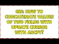 GIS How to concatenate values of two fields with update cursor with ArcPy