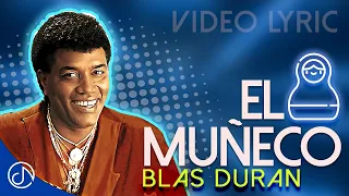 El MUÑECO🪆 Blas Duran 🎷 (Video Lyric)