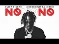 Download Lagu Flipp Dinero - No No No (Official Audio) ft. A Boogie Wit Da Hoodie